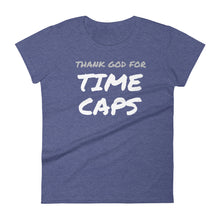 Thank God for Time Caps — Women's short sleeve t-shirt