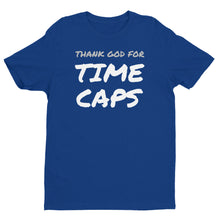 Thank God for Time Caps — Men’s Short Sleeve T-shirt