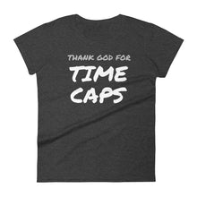 Thank God for Time Caps — Women's short sleeve t-shirt